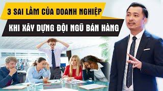 8 Bước Xây Dựng Đội Ngũ Bán Hàng Hàng Nghìn Người | Nguyễn Thành Tiến