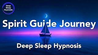 Hypnosis for Deep Sleep  Powerful Spirit Guide Journey  Falling Asleep