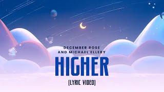 December Rose, Michael Ellery Higher [Lyric Video]