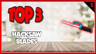 Find The Best Hacksaw Blade In Just 2 Minutes