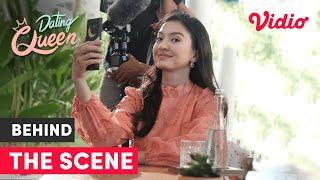 Behind The Scene | Dating Queen  | Raline Shah, Deva Mahrendra, Nadine Alexandra, Richard Kyle