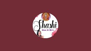 shashi maa ki beti is live 19th November shukar datta tera shukar datiya