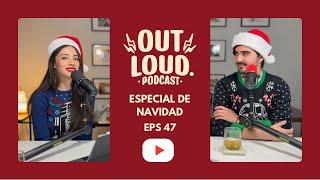 Episodio #47 ESPECIAL DE NAVIDAD || Leyendo historias de Reddit || Out Loud Podcast