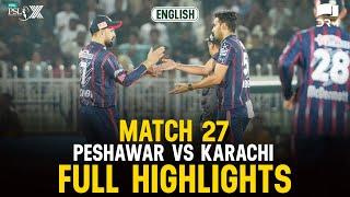 Full Highlights | Peshawar Zalmi vs Karachi Kings | 𝐄𝐍𝐆𝐋𝐈𝐒𝐇 | Match 27 | HBL PSL X | M3O1K