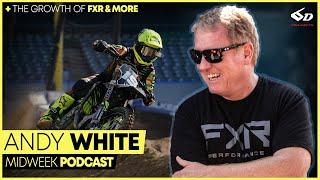 How to Grow a MX Gear Brand! | Andy White on the 6D Helmets Midweek Podcast