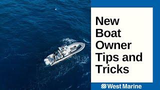 New Boat Owners Tips and Tricks
