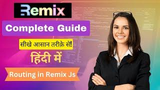 Remix.js Tutorial in Hindi  | Complete Remix.js Crash Course | Routing in Remix JS