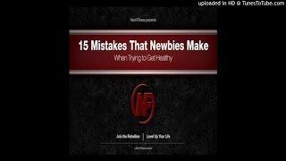 15 Mistakes That Newbies Make (NerdFitness) AUDIO sample | Narrated by Nathan Agin