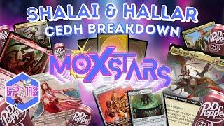 Shalai and Hallar cEDH BREAKDOWN! NAYA MACHINE GUN!! | MoxStars | MTG Podcast | Episode 112