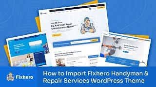 How to Import Fixhero Handyman & Repair Services WordPress Theme