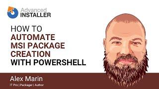 How to Automate MSI Package Creation with PowerShell