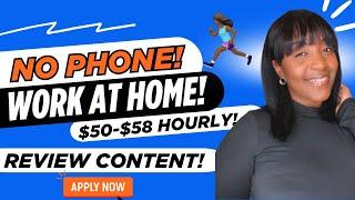 GREAT PAY! NO PHONE CALLS! REVIEW CONTENT! WORK FROM HOME JOBS 2025