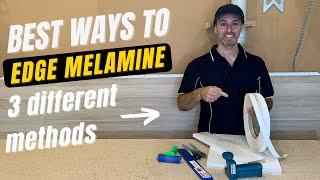 EDGE MELAMINE | The Best 3 Ways to Edge & Trim Your Board At Home!