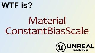 WTF Is? Material - Constant Bias Scale in Unreal Engine 4