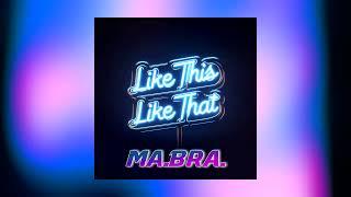 MA.BRA. - like this like that (Ma.Bra. Mix) 140 Bpm