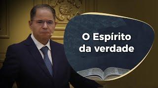 O Espírito da Verdade - 4 Agosto