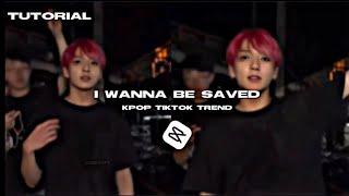 I wanna be saved | CapCut TikTok Trend | Tutorial