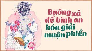 Buông Xả Để Bình An - Hóa Giải Muộn Phiền - Mưa Radio