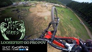 2015 FEST series - GoPro POV Loosefest