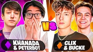 Khanada & PeterBot VS Clix & Bucke
