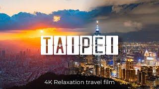 Taipei, Taiwan 4K Relaxing music - Calming music - Meditation music