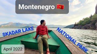 Montenegro  Trip (The last) - Skadar Lake