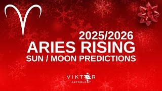 Aries Rising | Sun / Moon Predictions 2025 - 2026