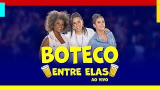 Boteco Entre Elas (Ao Vivo) - Completo