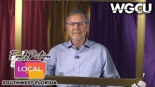 Woody Hanson - Part Two | Family Pictures LOCAL Southwest Florida | WGCU