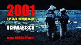 dodokay - 2001: Odyssee im Weltraum - schwäbisch