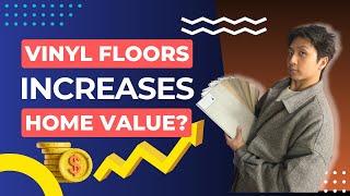 Does Vinyl Flooring Increase Your Home's Resale Value?