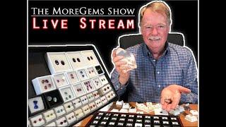 The MoreGems Gem Show LIVE |  Amazing New Gemstones! 4/15/2020