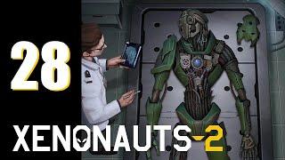 Xenonauts 2 (EA v4) - Ep. 28: Slightly Unhinged