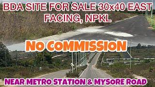 9845606661 BDA SITE SALE AT NPKL, EAST FACING, 30x40 7TH BLOCK D SECTOR,  #18XXNEXT TO 60 FEET ROAD