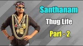 Santhanam Thug Life Compilation Part-2  சந்தானம் காமெடி Tamil Thug Life || Trimi production