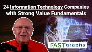 24 Information Technology Companies with Strong Value Fundamentals | FAST Graphs