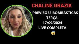 CHALINE GRAZIK PREVISÕES BOMBÁSTICAS TERÇA 17/09/2024 LIVE COMPLETA #chalinegrazik #videntechaline