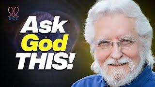 How to Talk to God! with Neale Donald Walsch