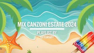 MIX ESTATE 2024 | Le migliori hit estive by Topsify Italia