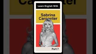 Learn English With Sabrina Carpenter - Part 7