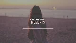 Fading Soul - Moments (Original Mix)