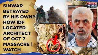 Sinwar Dead: Hamas Chief Betrayed By His Own? Who Revealed Ghost Of Gaza’s Location? | Watch