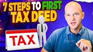 7 Steps to Your Tax Deed Property (Your 1st or Next)