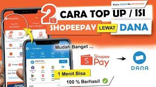  2 Cara Top Up Saldo Shopeepay Lewat DANA | Transfer DANA Ke Shopeepay