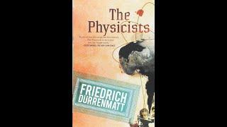 Plot summary, “The Physicists” by Friedrich Dürrenmatt in 6 Minutes - Book Review