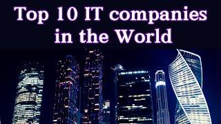 Top 10 Information Technology Companies in the World | Top 10 IT Companies | Best IT Companies