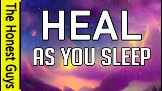 Heal While you Sleep. Reprogram your Mind with Healing Affirmations