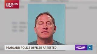 Pearland police officer arrested