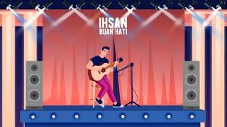 Ihsan Idol - Buah Hati (Official Lyric Video)