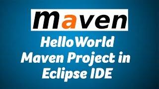 HelloWorld Maven Project in Eclilpse IDE